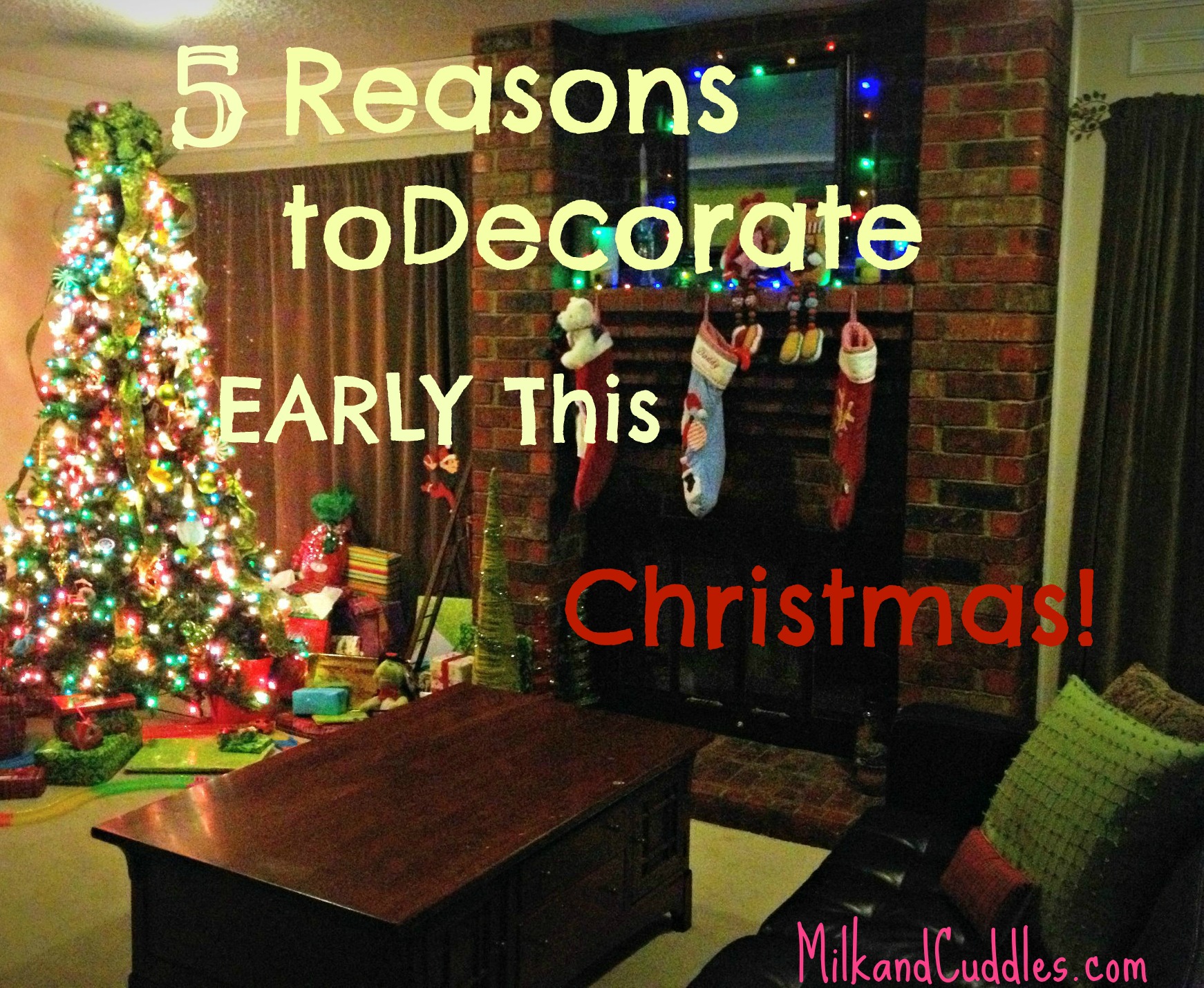 Why I’m in FAVOR of early Christmas Decorating… | Milk & Cuddles